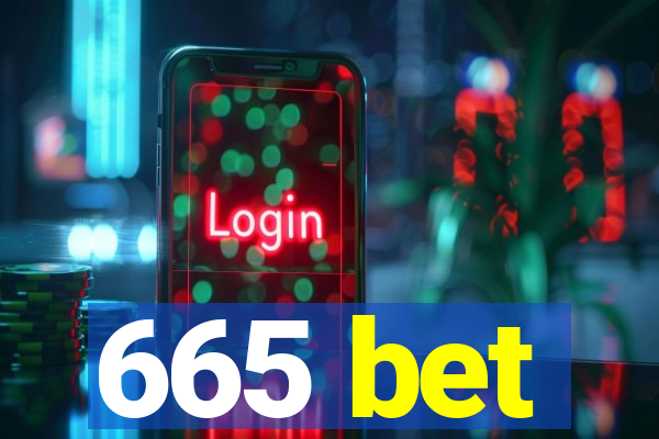 665 bet